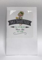 MJ's Shatter - Slymer .5